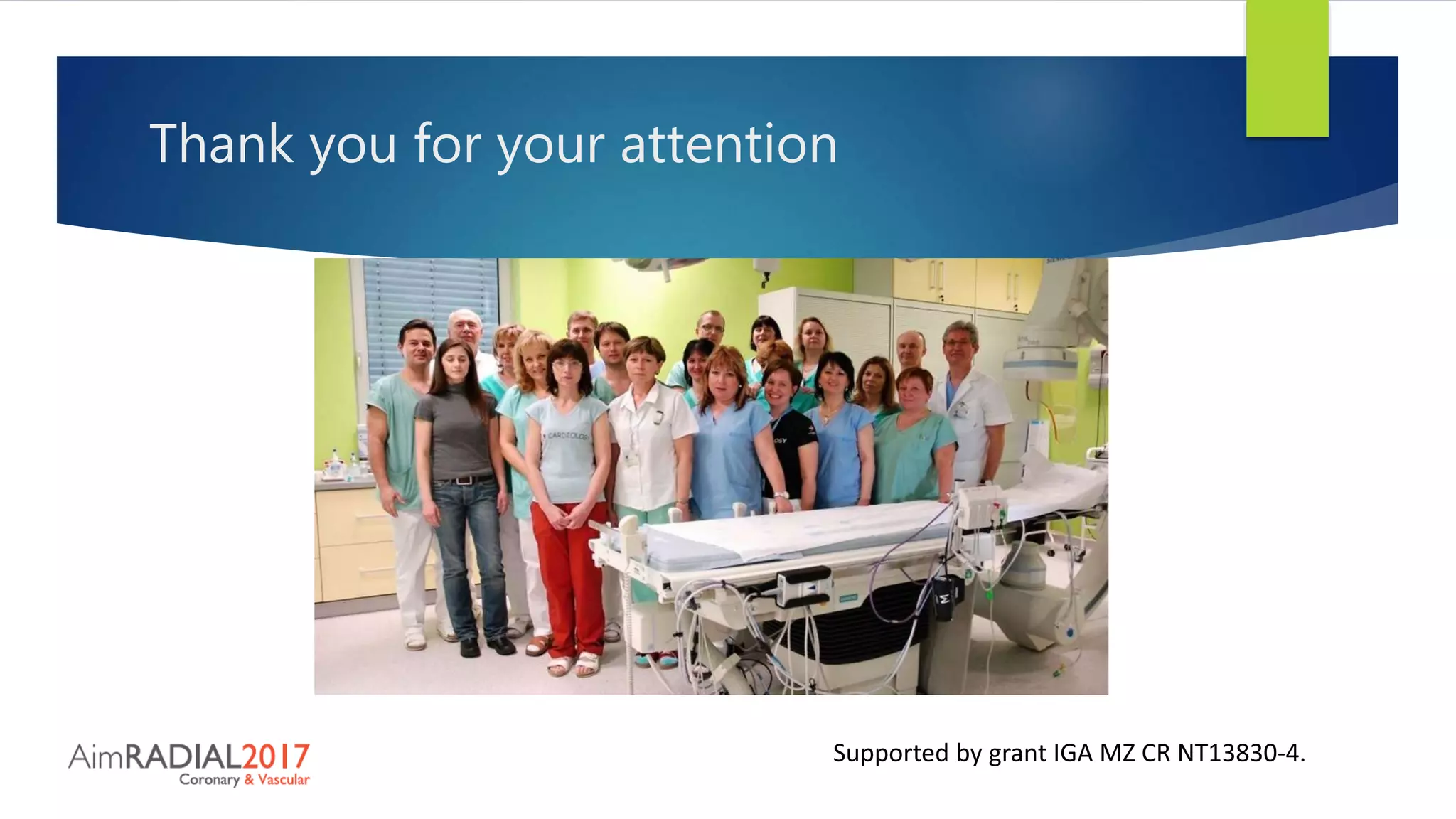 Thank you for your attention
Supported by grant IGA MZ CR NT13830-4.
 