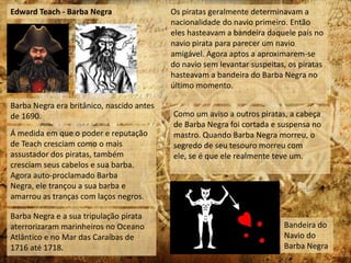 Navios* Galeão*Caravela* Brigue* Barca* Fluyt* Escuna* Fragata* Corveta