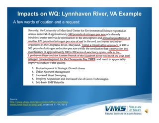 Impacts on WQ: Lynnhaven River, VA Example
A few words of caution and a request:

Source:
http://www.vbgov.com/government/...