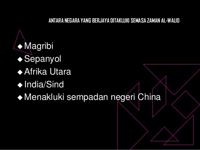 Kerajaan Bani Umaiyah Zaman Pemerintahan Al Walid Bin Abdul Malek