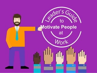 '
to
Motivate People
at
 