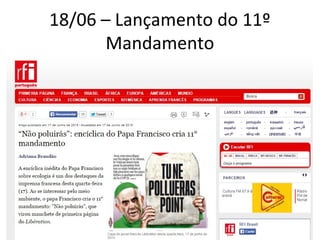 18/06 – Lançamento do 11º
Mandamento
 