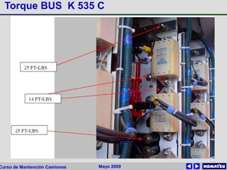 Mayo 2009Curso de Mantención Camiones
Torque BUS K 535 C
 