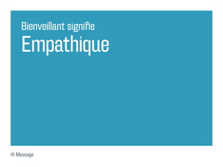 Bienveillant signifie

  Empathique



Message
 