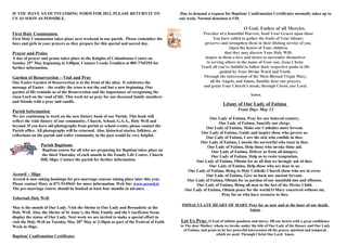 IF YOU HAVE AN OUTSTANDING FORM FOR 2013, PLEASE RETURN IT TO
US AS SOON AS POSSIBLE.
First Holy Communion
First Holy Communion takes place next weekend in our parish. Please remember the
boys and girls in your prayers as they prepare for this special and sacred day.
Prayer and Praise
A day of prayer and praise takes place in the Knights of Columbanus Centre on
Sunday 25th
May beginning at 3:00pm. Contact Ursula Troddyn at 085-7765294 for
further information.
Garden of Resurrection – Visit and Pray
Our Easter Garden of Resurrection is at the front of the altar. It celebrates the
message of Easter – the reality the cross is not the end but a new beginning. Our
garden of life reminds us of the Resurrection and the importance of recognising the
risen Lord on the road of life. This week let us pray for our deceased family members
and friends with a pray and candle.
Parish Information
We are continuing to work on the new history book of our Parish. This book will
reflect the wide history of our community, Church, School, G.A.A., Holy Well and
beyond. If you have old photographs from parish or school events, please contact the
Parish office. All photographs will be returned. Also, historical stories, folklore, or
reflections on the parish and wider community in the past would be very helpful.
Parish Baptisms
Baptism course for all who are preparing for Baptism takes place on
the third Thursday of each month in the Family Life Centre, Church
Hill, Sligo. Contact the parish for further information.
Accord – Sligo
Accord is now taking bookings for pre-marriage courses taking place later this year.
Please contact Mary at 071-9145641 for more information. Web Ste: www.accord.ie
The pre-marriage course should be booked at least four months in advance.
Tobernalt Holy Well
May is the month of Our Lady. Visit the Shrine to Our Lady and Bernadette at the
Holy Well. Also, the Shrine of St Anne’s, the Holy Family and the Crucifixion Scene
display the statue of Our Lady. Next week we are invited to make a special effort to
visit the Holy Well on Tuesday May 20th
May at 3:30pm as part of the Festival of Faith
Week in Sligo.
Baptism/ Confirmation Certificates
Due to demand a request for Baptism/ Confirmation Certificates normally takes up to
one week. Normal donation is €10.
for Vocations : O God, Father of all Mercies,
Provider of a bountiful Harvest, Send Your Graces upon those
You have called to gather the fruits of Your labour;
preserve and strengthen them in their lifelong service of you.
Open the hearts of Your children
that they may discern Your Holy Will;
inspire in them a love and desire to surrender themselves
to serving others in the name of Your son, Jesus Christ.
Teach all you’re faithful to follow their respective paths in life
guided by Your Divine Word and Truth.
Through the intercession of the Most Blessed Virgin Mary,
all the Angels, and Saints, humbly hear our prayers
and grant Your Church's needs, through Christ, our Lord.
Amen.
Litany of Our Lady of Fatima
Feast Day: May 13
Our Lady of Fatima, Pray for our beloved country.
Our Lady of Fatima, Sanctify our clergy.
Our Lady of Fatima, Make our Catholics more fervent.
Our Lady of Fatima, Guide and inspire those who govern us.
Our Lady of Fatima, Cure the sick who confide in thee.
Our Lady of Fatima, Console the sorrowful who trust in thee.
Our Lady of Fatima, Help those who invoke thine aid.
Our Lady of Fatima, Deliver us from all dangers.
Our Lady of Fatima, Help us to resist temptation.
Our Lady of Fatima, Obtain for us all that we lovingly ask of thee.
Our Lady of Fatima, Help those who are dear to us.
Our Lady of Fatima, Bring to Holy Catholic Church those who are in error.
Our Lady of Fatima, Give us back our ancient fervour.
Our Lady of Fatima, Obtain for us pardon of our manifold sins and offenses.
Our Lady of Fatima, Bring all men to the feet of thy Divine Child.
Our Lady of Fatima, Obtain peace for the world.O Mary conceived without sin,
Pray for us who have recourse to thee.
IMMACULATE HEART OF MARY Pray for us now and at the hour of our death.
Amen.
Let Us Pray: O God of infinite goodness and mercy, fill our hearts with a great confidence
in Thy dear Mother, whom we invoke under the title of Our Lady of the Rosary and Our Lady
of Fatima, and grant us by her powerful intercession all the graces, spiritual and temporal,
which we need. Through Christ Our Lord. Amen.
 