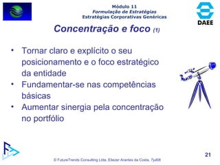Concentração e foco  (1) <ul><li>Tornar claro e explícito o seu posicionamento e o foco estratégico da entidade </li></ul>...