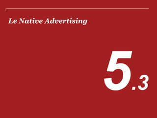 Le Native Advertising

.3

 