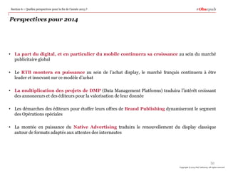 229 M€ soit +  57 % pour les investissements publicitaires Mobile en 2013 Slide 50