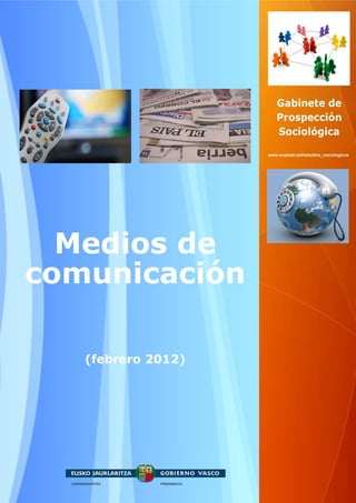 Medios de
comunicación

   (febrero 2012)
 
