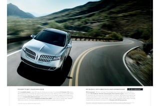 power To seT your own pace.                                                                                          go quickly, wiTh besT-in-class3 horsepower.

With 2 available engines, Lincoln mkT lets you choose your own pace. The standard 3.7L Duratec® V6 delivers          355 horsepower.4 350 lb.-ft. of torque.4 Turbochargers boost the air going into Lincoln mkT’s
268 horsepower and unsurpassed gas highway fuel economy of 23 mpg.1 Steering wheel-mounted paddle shifters           available 3.5L EcoBoostTM V6 twin-turbocharged, direct-injection engine, creating more power
put control at your fingertips. Pull to upshift or push to downshift for a completely engaging driving experience.   for tremendous low-end torque and smooth acceleration on demand. High-pressure fuel injectors use
Or, put the 6-speed SelectShift AutomaticTM transmission in Drive and let it handle shifting on its own. To help     a precise spray pattern to deliver fuel directly into the combustion chamber during intake, optimizing
increase traction, choose available intelligent all-wheel drive (AWD). In rain, snow or uneven roads, intelligent
                                                                         2
                                                                                                                     combustion and compression in each cylinder. In fact, no other competitors’ aWD vehicle in the class
aWD reacts instantly, seamlessly distributing torque to the wheel or wheels with the best grip.                      provides better gas highway fuel economy.5 It’s V8 power with V6 fuel economy.

                                                                                                                     1
                                                                                                                         EPA-estimated 17 city/23 hwy/19 combined mpg with 3.7L Duratec V6 engine (FWD). 2 AWD standard on MKT with 3.5L EcoBoost V6 engine. 3 Class is Luxury
Lincoln MKT in Ingot Silver Metallic with available equipment.                                                           Large Crossovers vs. 2010 competitors. 4 With premium fuel. 5 EPA-estimated 16 city/21 hwy/18 combined mpg with 3.5L EcoBoost V6 engine (AWD).
 