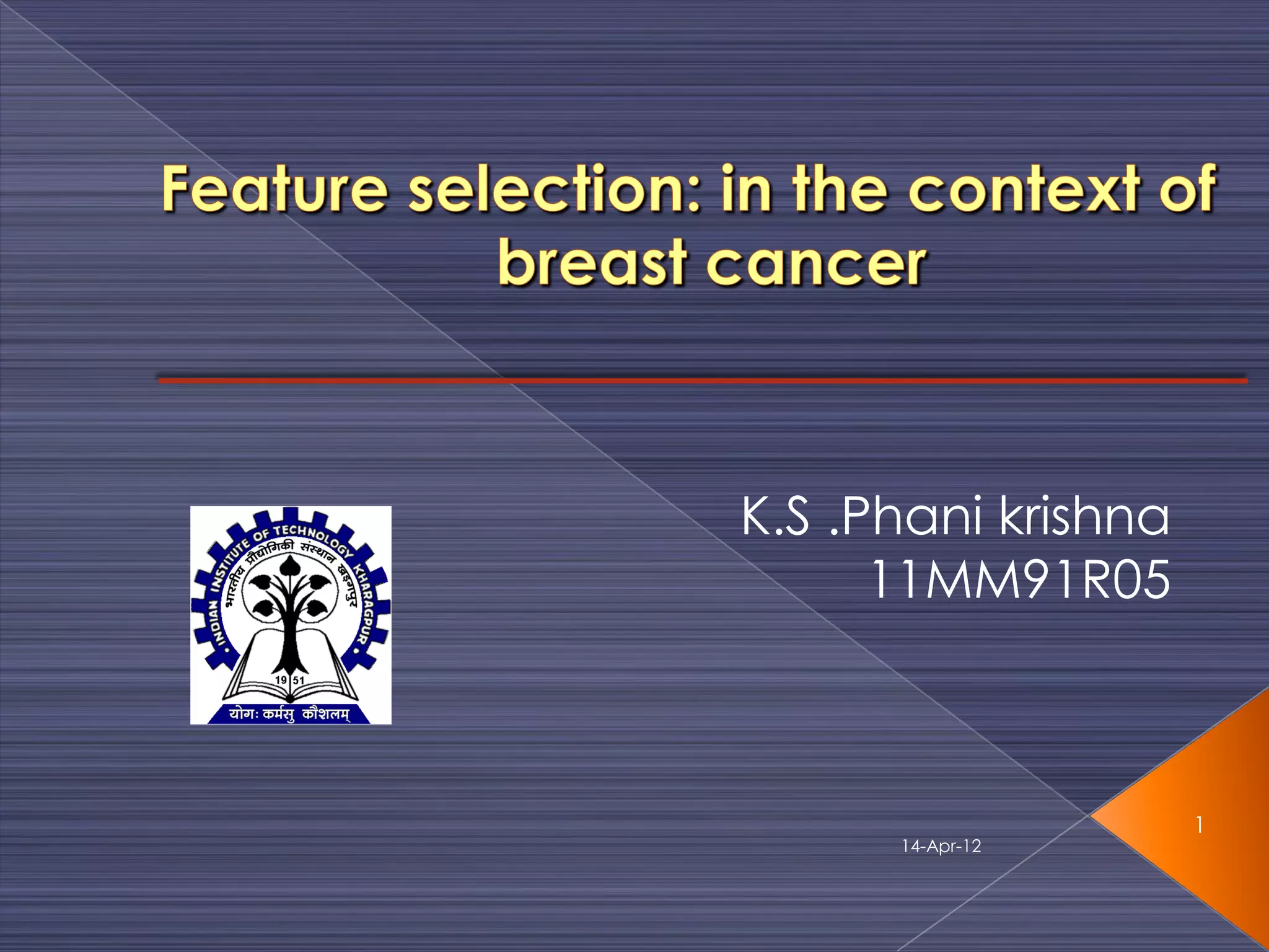 K.S .Phani krishna
      11MM91R05



                     1
      14-Apr-12
 