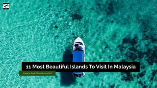 11 Most Beautiful Islands To Visit In Malaysia
Image by South China Morning Post
 