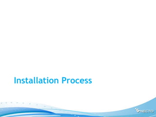 Installation Process
 