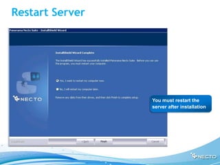Restart Server




                 You must restart the
                 server after installation
 