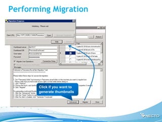 Performing Migration




       Click if you want to
       generate thumbnails
 