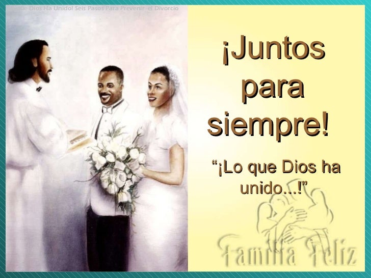 Resultado de imagen para lo que ha unido dios no lo separe el hombre