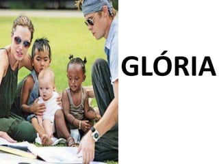 GLÓRIA
 