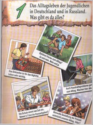 'Histfür d,
OieSchulen im m iv ic -,
^•«mt's?UnddieHausaufgaben'
Das Alltagsleben derJugendlichen
in Deutschland und in Russland.
 