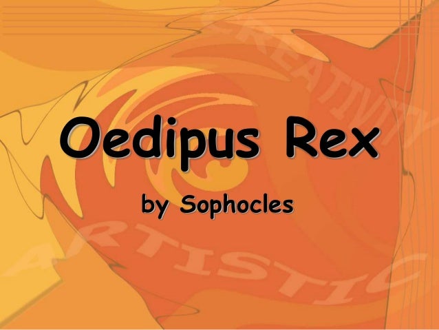a comprehensive analysis of oedipus rex by sophocles Analysis insights oedipus rex summary sophocles one of the most wonderful and terrible things about reading oedipus rex by sophocles is that we know what oedipus does not we know that he . a comprehensive analysis of oedipus rex by sophocles Analysis insights oedipus rex summary sophocles one of the most wonderful and terrible things about reading oedipus rex by sophocles is that we know what oedipus does not we know that he .