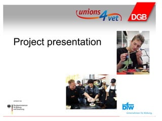 Project presentation
 