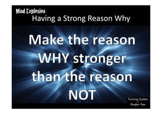 Having a Strong Reason Why
 