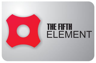 ELEMENT
THE FIFTH
 