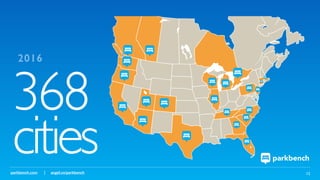 parkbench.com | angel.co/parkbench 12
368
cities
2016
 