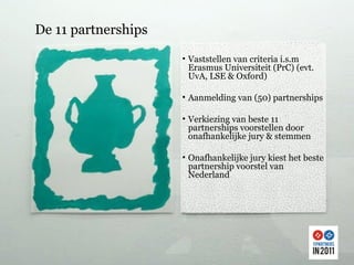 Info over de voordelen  van partnerships … …  moeten duidelijk    zijn… …  en te vinden op één plek … …  dus niet zoals hi...