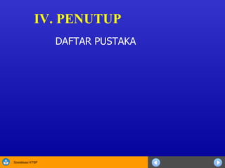 IV.  PENUTUP DAFTAR PUSTAKA   