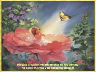 Niégate a hablar negativamente de los demás;  no digas chismes y no escuches chismes 