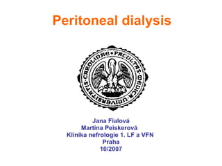 Peritoneal dialysis ,[object Object],[object Object],[object Object],[object Object],[object Object]