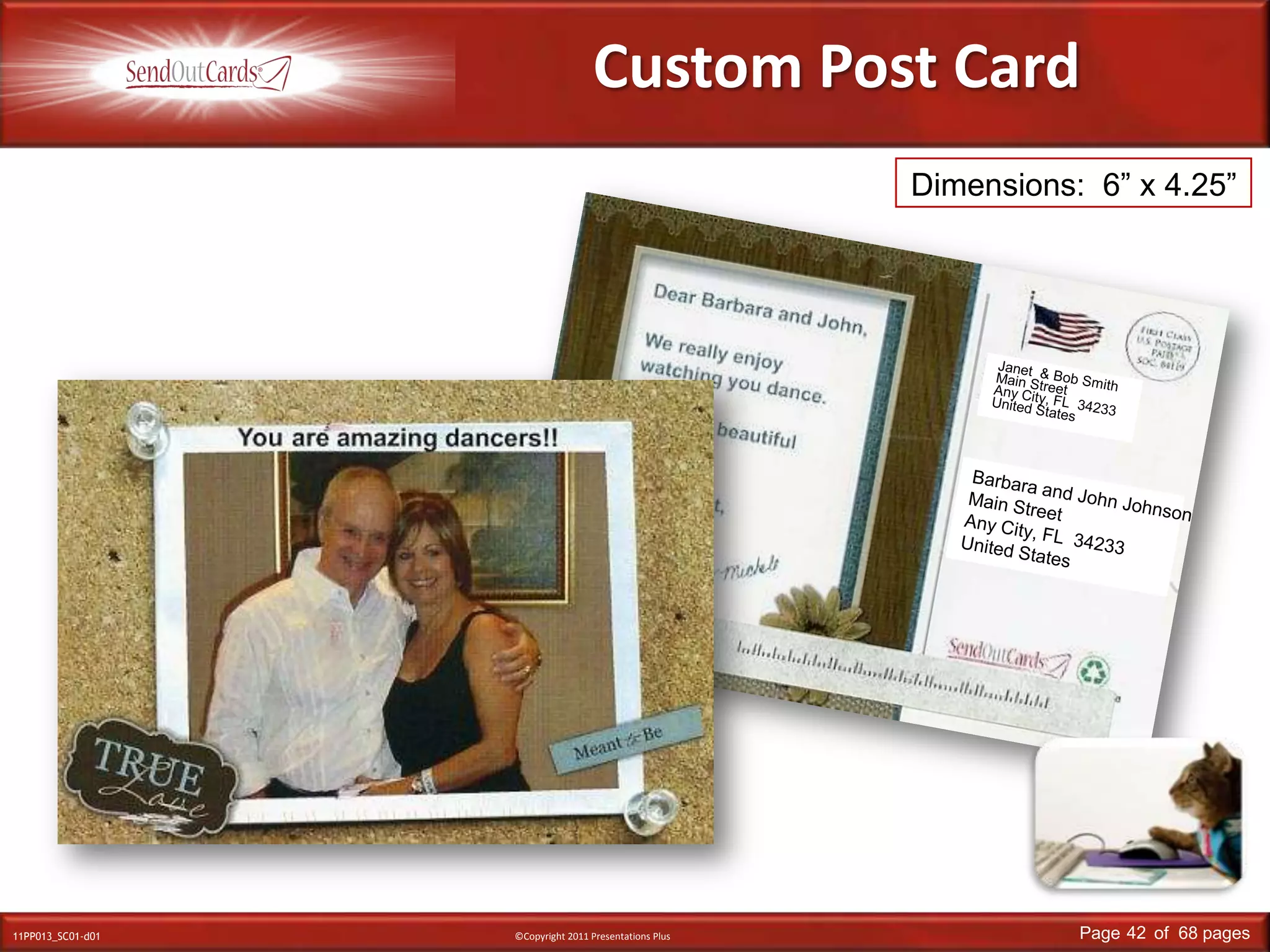 Custom Post CardDimensions:  6” x 4.25”Janet  & Bob SmithMain StreetAny City, FL  34233United StatesBarbara and John JohnsonMain StreetAny City, FL  34233United States