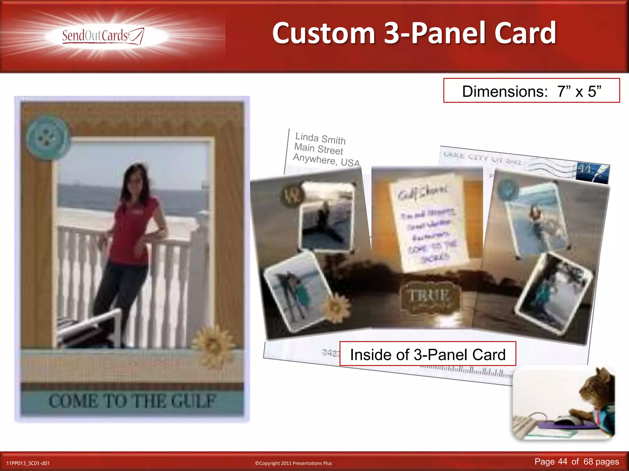 Custom 3-Panel CardDimensions:  7” x 5”Linda SmithMain StreetAnywhere, USAMr. & Mrs. John Smith274 Main StreetAnywhere, USA 34220Inside of 3-Panel Card