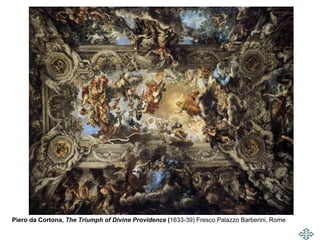 Piero da Cortona, The Triumph of Divine Providence (1633-39) Fresco Palazzo Barberini, Rome
 