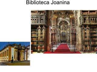 Biblioteca Joanina
 