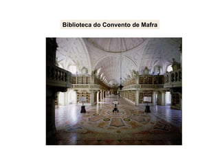 Biblioteca do Convento de Mafra
 
