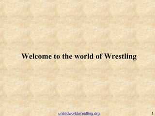 Welcome to the world of Wrestling
1unitedworldwrestling.org
 