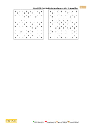 PODEMOS – Prof. Otávio Luciano Camargo Sales de Magalhães
35.9.9214.0594 goo.gl/pjykRW goo.gl/JD6Vhj goo.gl/PSGwJT
57
 