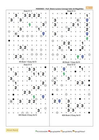 PODEMOS – Prof. Otávio Luciano Camargo Sales de Magalhães
35.9.9214.0594 goo.gl/pjykRW goo.gl/JD6Vhj goo.gl/PSGwJT
71
Área 51 3
#5 Book 1 Easy 8x10
Área 51 4
#8 Book 1 Easy 8x10
Área 51 5
#25 Book 2 Easy 8x10
Área 51 6
#26 Book 2 Easy 8x10
 