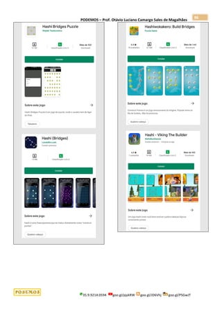 PODEMOS – Prof. Otávio Luciano Camargo Sales de Magalhães
35.9.9214.0594 goo.gl/pjykRW goo.gl/JD6Vhj goo.gl/PSGwJT
86
 