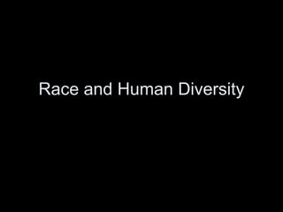 Race and Human Diversity
 