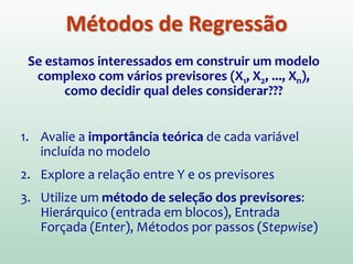 Resumindo: R Múltiplo é uma medida do qual bem o
modelo prevê os dados observados.
E o R2 resultante?
Pode ser interpretado da mesma forma que na
regressão simples:
É a quantidade de variação em Y que pode ser
capturada pelo modelo.
R Múltiplo & R2
 