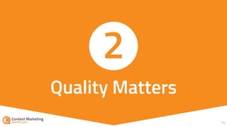 15
Quality Matters
2
 