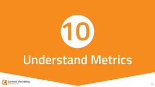 50
Understand Metrics
10
 