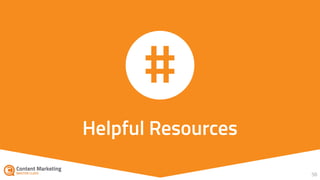 58
Helpful Resources
#
 
