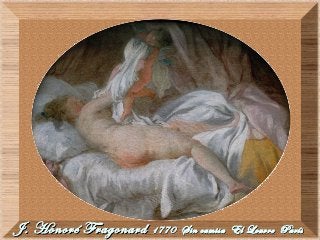 J. Honoré FragonardJ. Honoré Fragonard 1770 Sin camisa El Louvre París1770 Sin camisa El Louvre París
 
