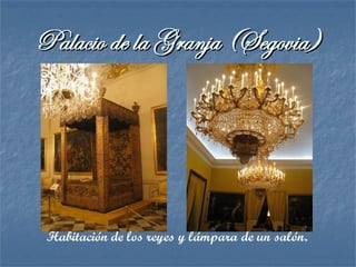 Palacio Real de MadridPalacio Real de Madrid
Salones del palacio:
decoración de los techos y
lámparas.
 