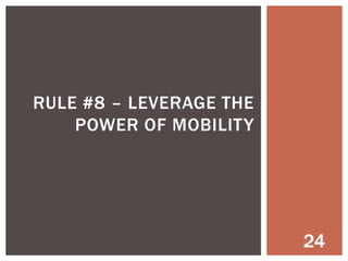 LIFECYCLE MARKETING
1.
2.
3.
4.
5.
6.
7.
8.

Target Audience
Attract Traffic with Lead Magnets
Capture Leads
Nurture Leads (Prospects)
Convert to Sales
Deliver and Delight
Upsell
Referrals

24

 