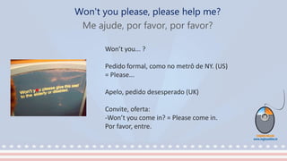 Won't you please, please help me?
Me ajude, por favor, por favor?
Won’t you... ?
Pedido formal, como no metrô de NY. (US)
= Please...
Apelo, pedido desesperado (UK)
Convite, oferta:
-Won’t you come in? = Please come in.
Por favor, entre.
 