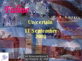 Faline Un certain  11 Septembre 2001 